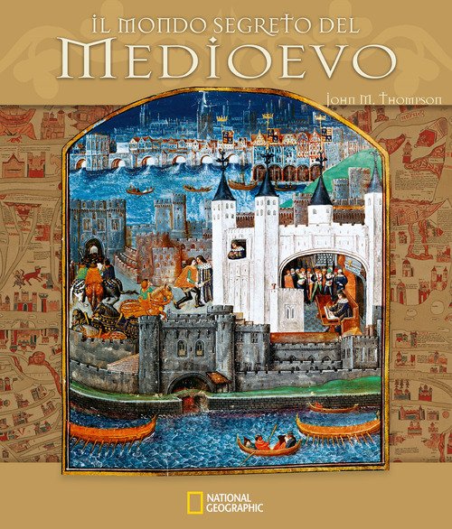 Il mondo segreto del Medioevo