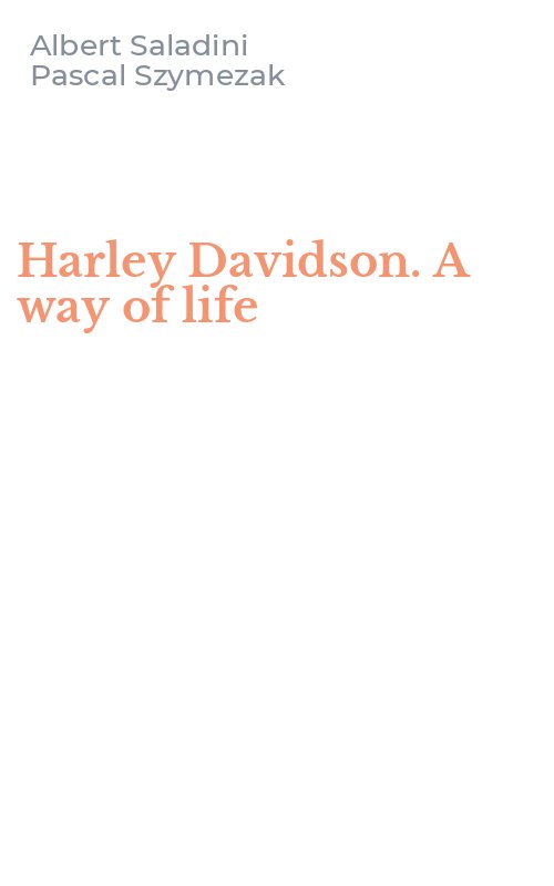 Harley Davidson. A way of life