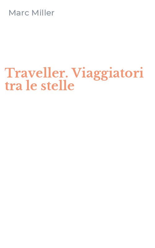Traveller. Viaggiatori tra le stelle