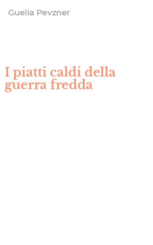 I piatti caldi della guerra fredda