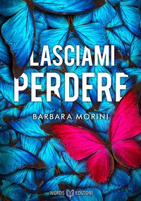 Lasciami perdere