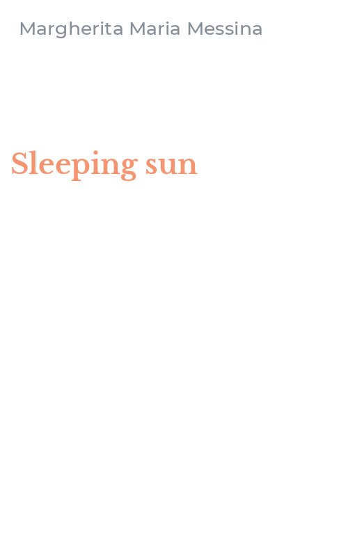 Sleeping sun