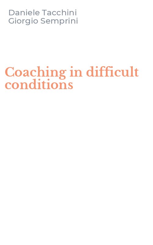 Coaching in difficult conditions