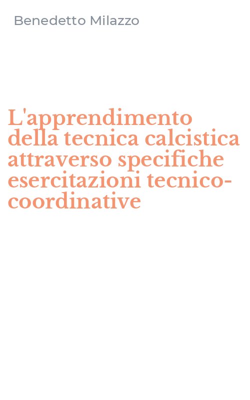 L'apprendimento della tecnica calcistica attraverso specifiche esercitazioni tecnico-coordinative