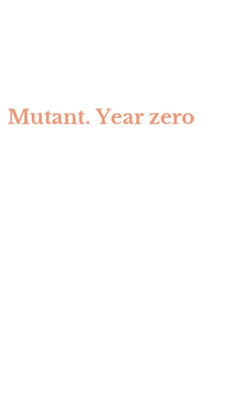 Mutant. Year zero