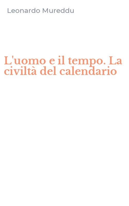 L'uomo e il tempo. La civiltà del calendario