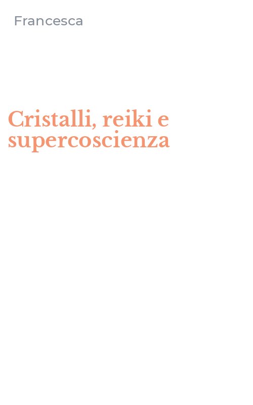 Cristalli, reiki e supercoscienza