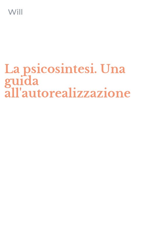 La psicosintesi. Una guida all'autorealizzazione
