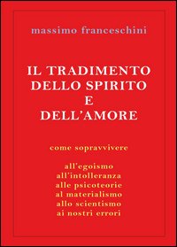 Il tradimento dello spirito e dell'amore