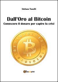 Dall'oro al bitcoin