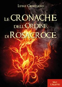 L'eletto. Le cronache dell'ordine dei Rosacroce