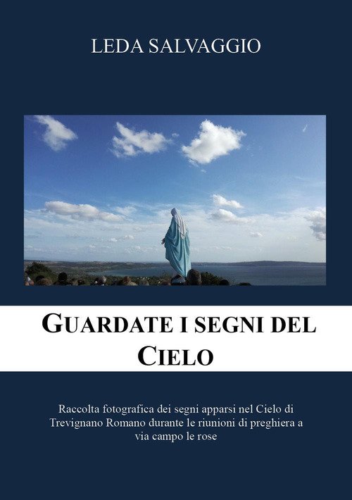 Guardate i segni del Cielo