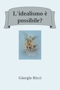 L'idealismo è possibile?