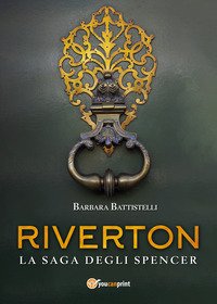 Riverton. La saga degli Spencer