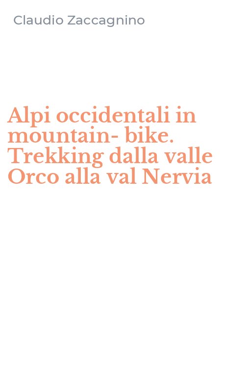 Alpi occidentali in mountain-bike. Trekking dalla valle Orco alla val Nervia