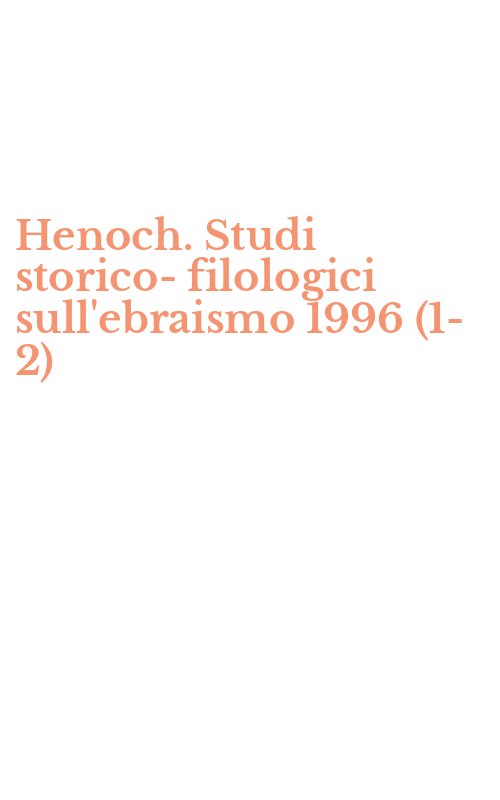 Henoch. Studi storico-filologici sull'ebraismo 1996 (1-2)