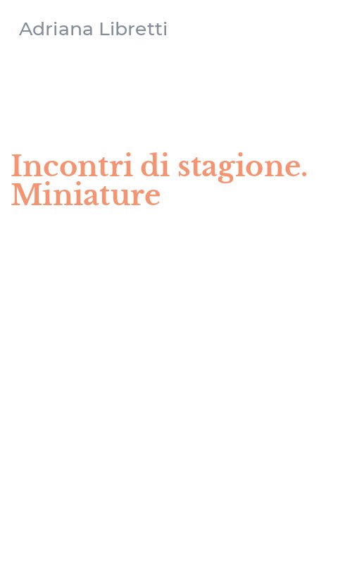 Incontri di stagione. Miniature
