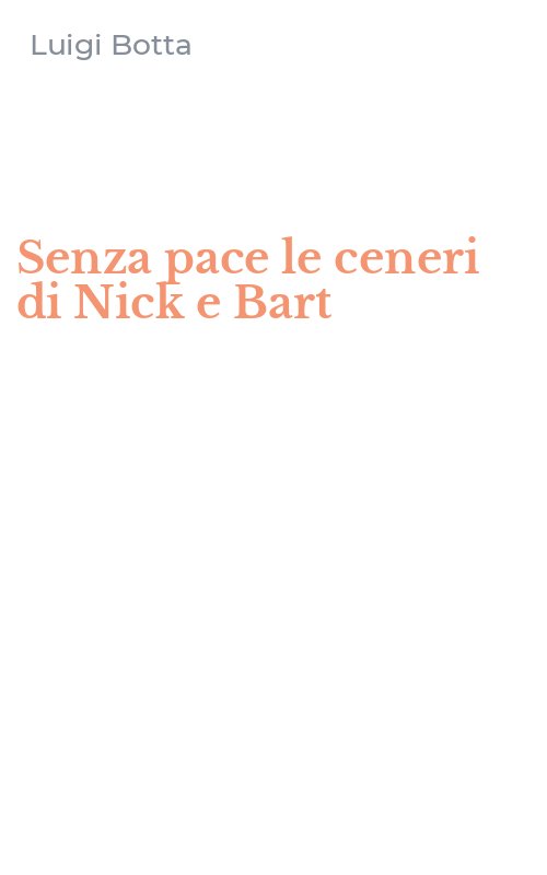 Senza pace le ceneri di Nick e Bart