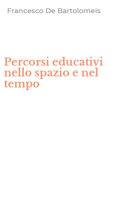 Percorsi educativi nello spazio e nel tempo