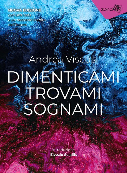 Dimenticami trovami sognami