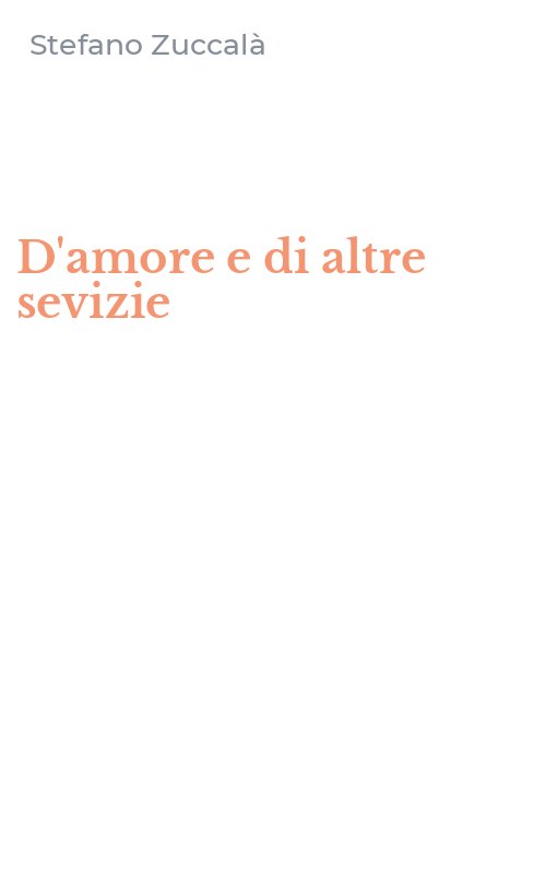 D'amore e di altre sevizie