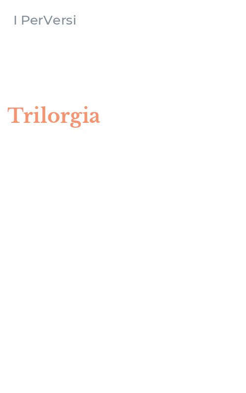Trilorgia