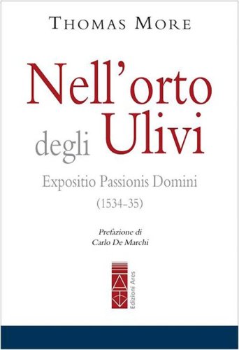 Nell'orto degli ulivi. Expositio Passionis Dominis (1534-35)