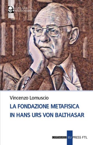 La fondazione metafisica in Hans Urs von Balthasar