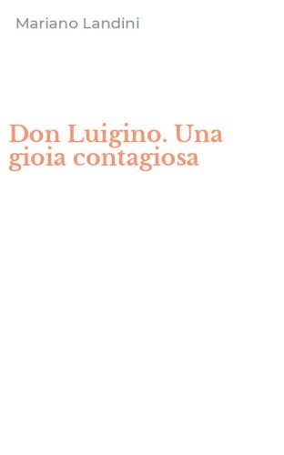 Don Luigino. Una gioia contagiosa