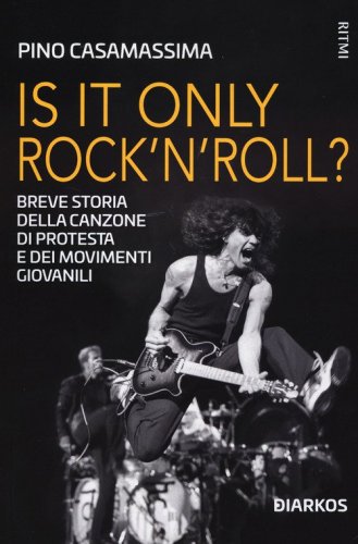 Is it only rock'n'roll? Breve storia della canzone di protesta e dei movimenti giovanili