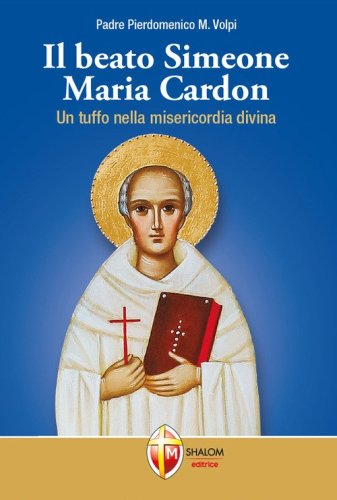 Il beato Simeone Maria Cardon. Un tuffo nella misericordia divina