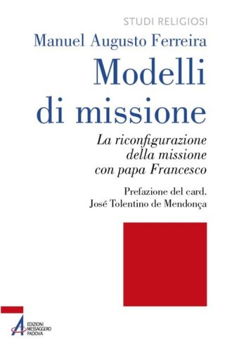 Modelli di missione. La riconfigurazione della missione con papa Francesco