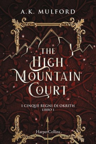 The high mountain court. I cinque regni di Okrith