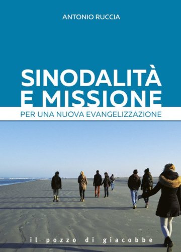 Sinodalità e missione. Per una nuova evangelizzazione