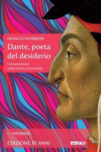 Dante, poeta del desiderio. Conversazioni sulla Divina Commedia