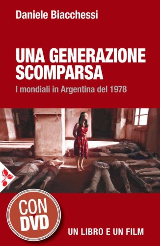 Una generazione scomparsa. I mondiali in Argentina del 1978