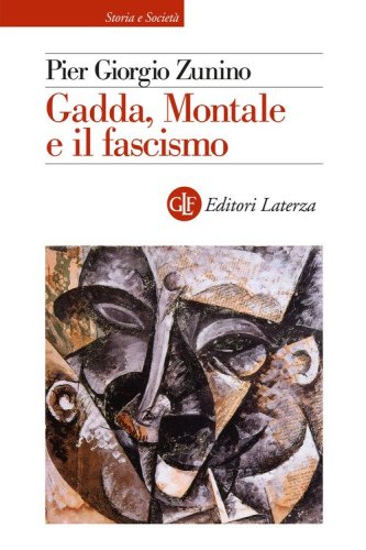 Gadda, Montale e il fascismo