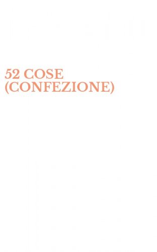 52 COSE (CONFEZIONE)