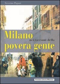 Milano nei racconti della povera gente