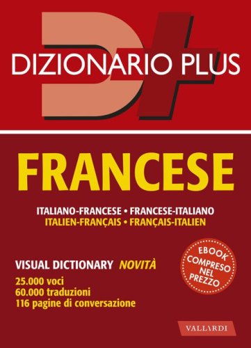 Dizionario francese plus. Italiano-francese, francese-italiano