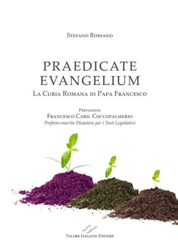 Praedicate Evangelium. La curia romana di Papa Francesco
