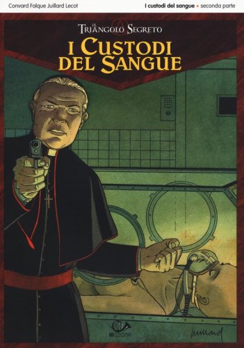Il triangolo segreto. I custodi del sangue