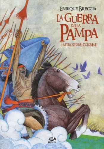 La guerra della pampa e altre storie coloniali