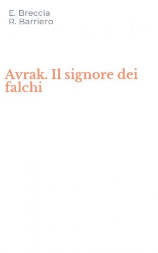 Avrak. Il signore dei falchi