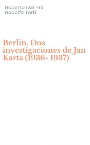 Berlin. Dos investigaciones de Jan Karta (1936-1937)