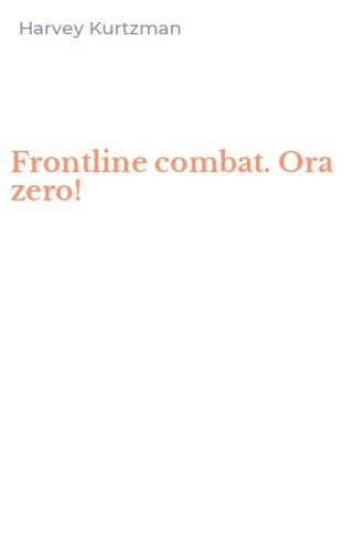 Frontline combat. Ora zero!