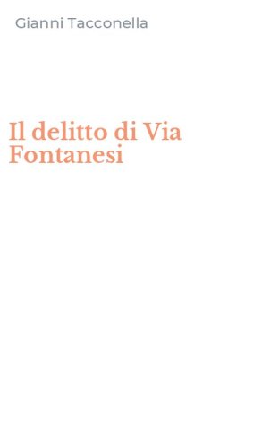 Il delitto di Via Fontanesi