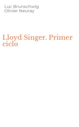 Lloyd Singer. Primer ciclo