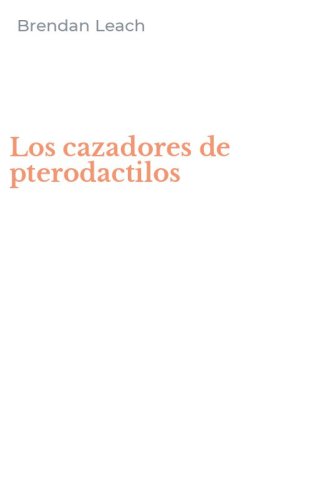 Los cazadores de pterodactilos