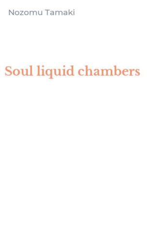 Soul liquid chambers